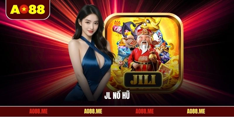 JL Nổ hũ